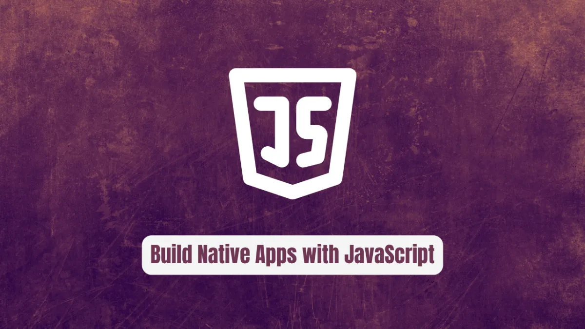 Capacitor: Build Native Apps with JavaScript Power