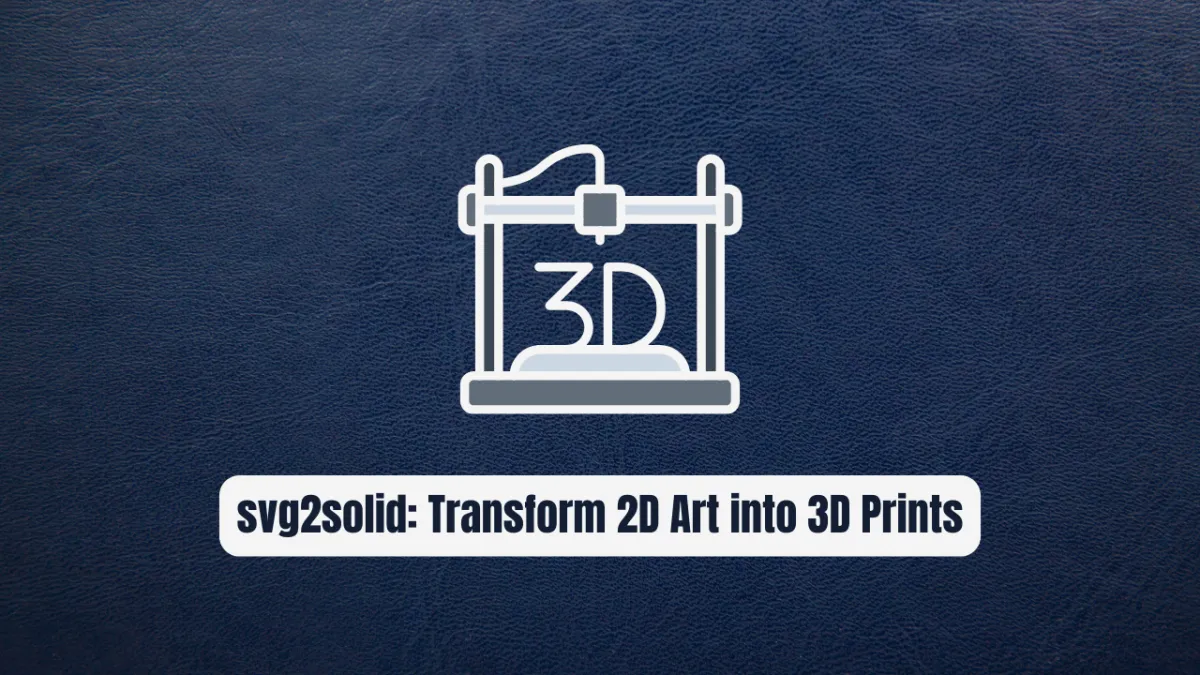 svg2solid: Transform 2D Art into 3D Prints