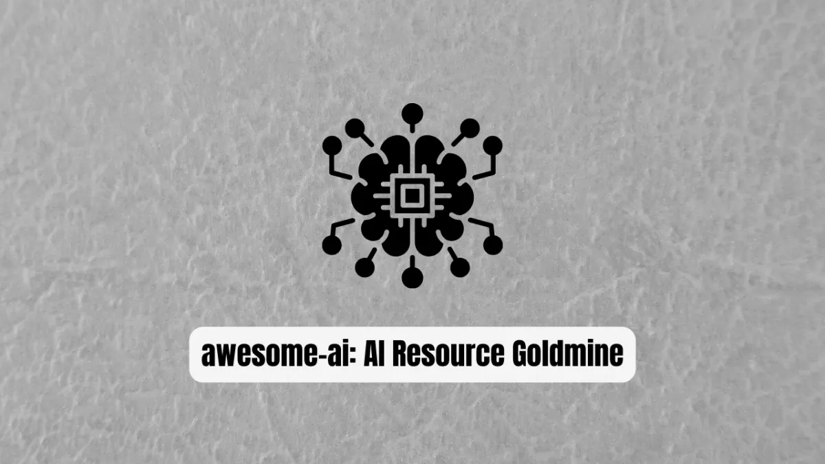 awesome-ai-awesomeness: The Essential AI Resource Goldmine