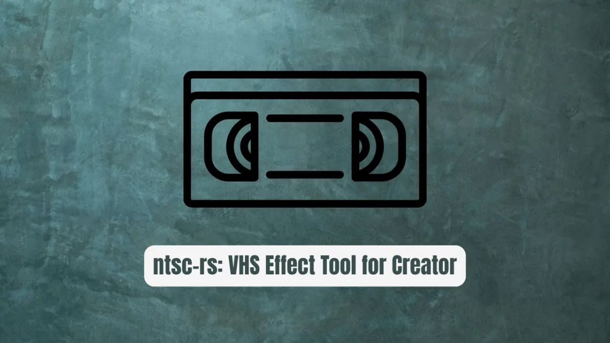 ntsc-rs: The VHS Effect Tool Every Creator Needs