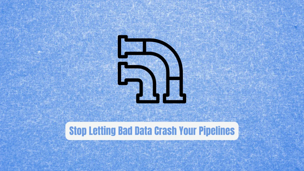 Stop Letting Bad Data Crash Your Pipelines: Use Pandera Instead