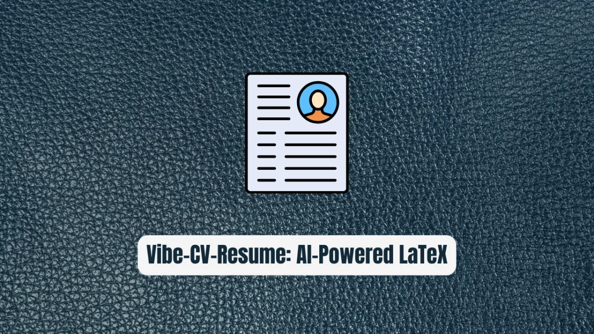 Vibe-CV-Resume: AI-Powered LaTeX CV Management