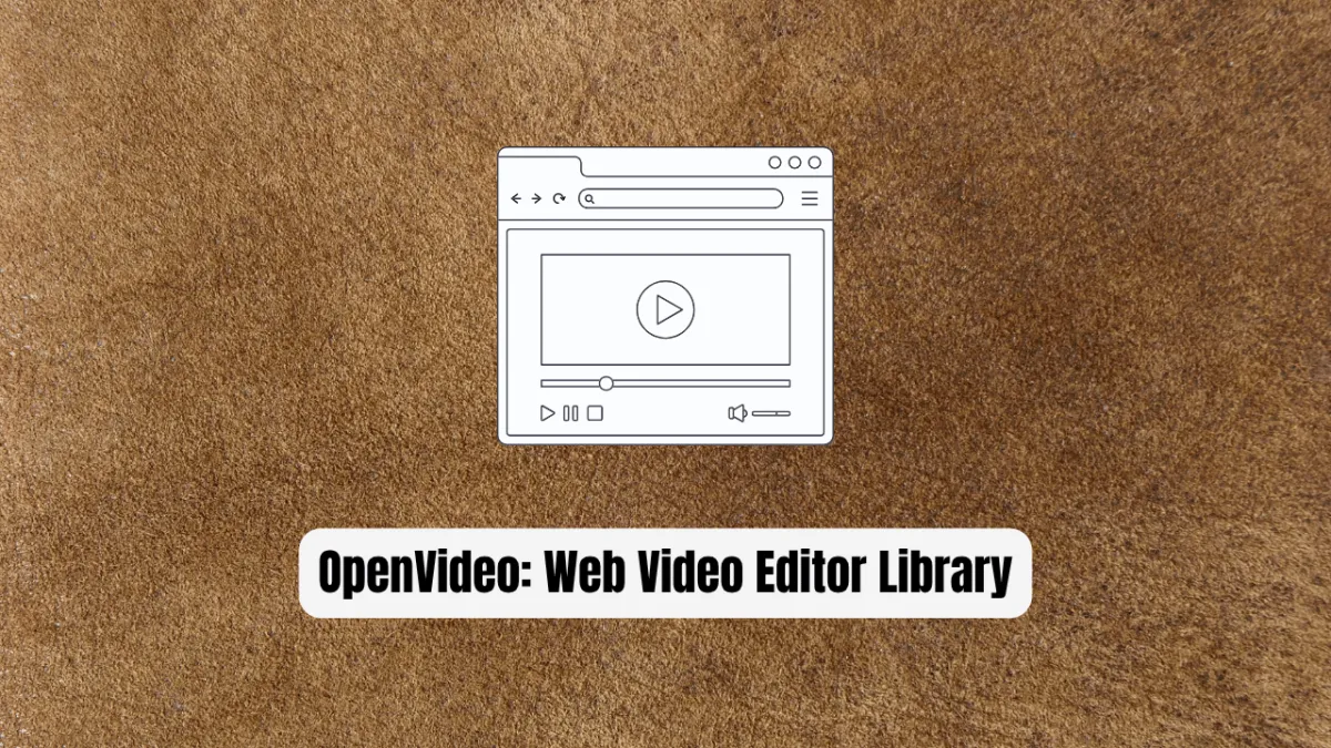 OpenVideo: The Revolutionary Web Video Editor Library