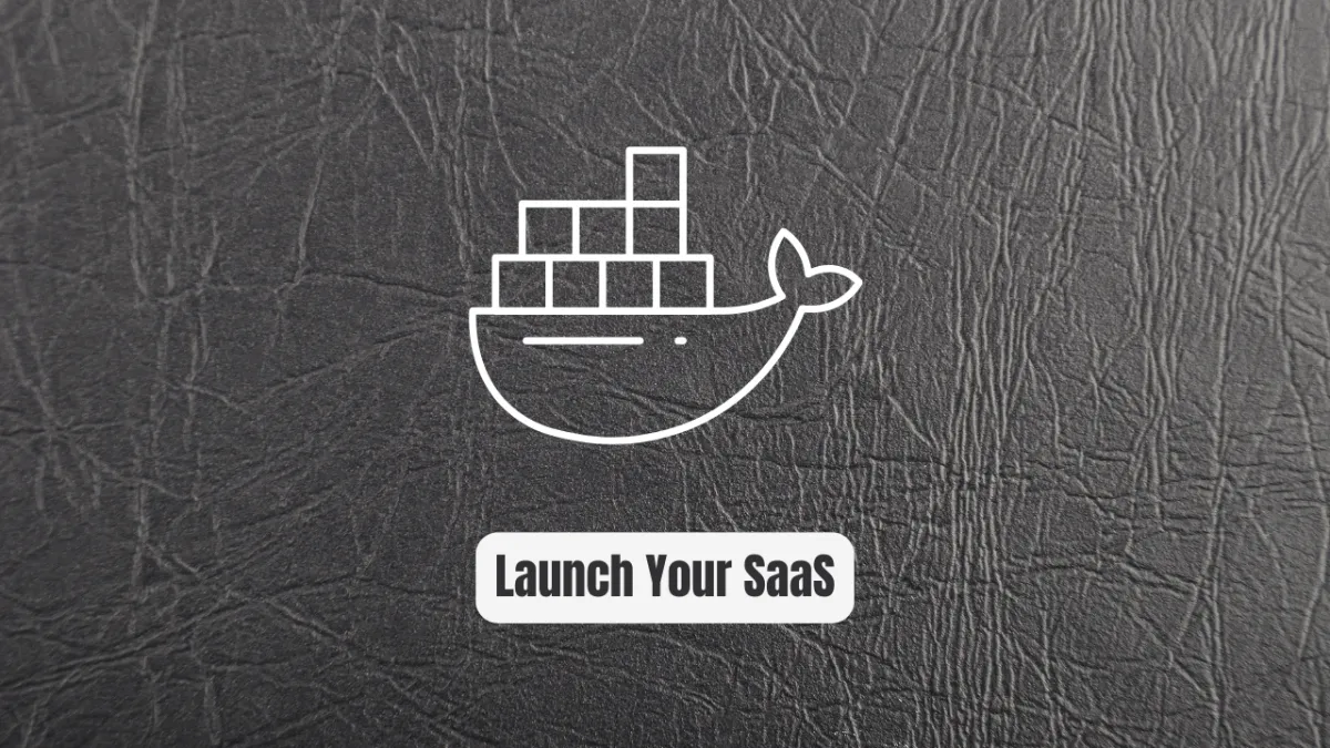 From Docker to Dollars: Launch Your SaaS Empire in 10 Minutes Flat (The Complete 2025 Guide)