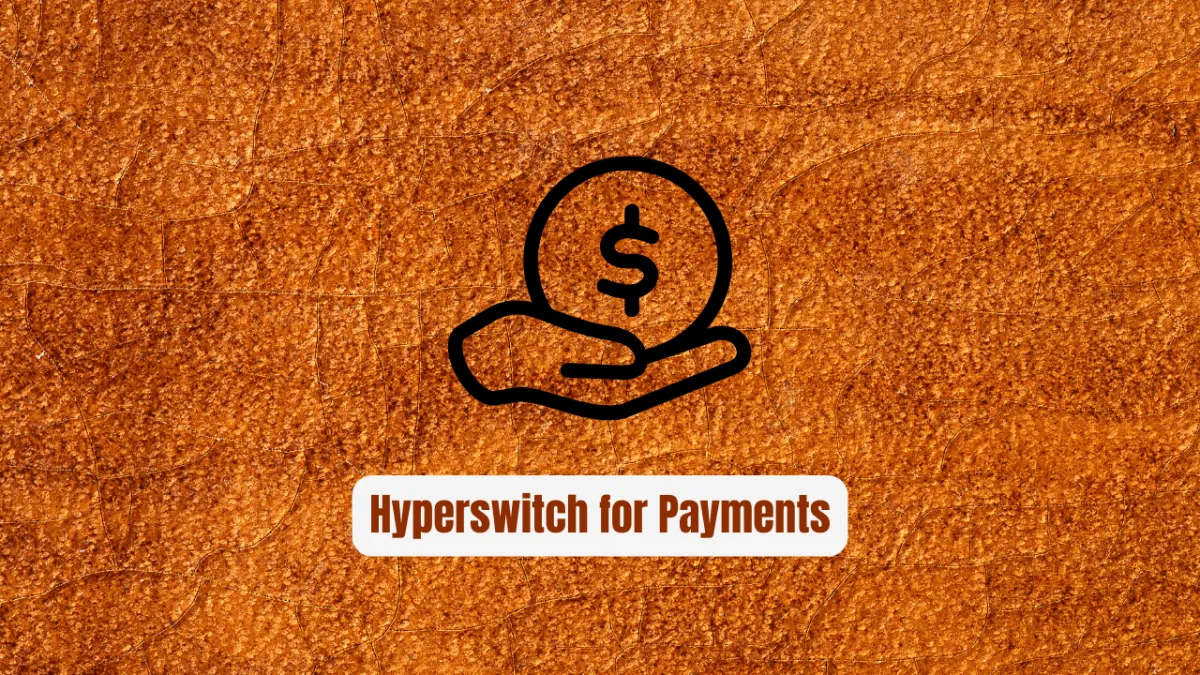 Why Hyperswitch is the Ultimate Game Changer for Payments
