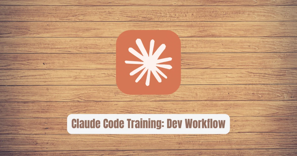 Claude Code Training: Revolutionize Your Dev Workflow
