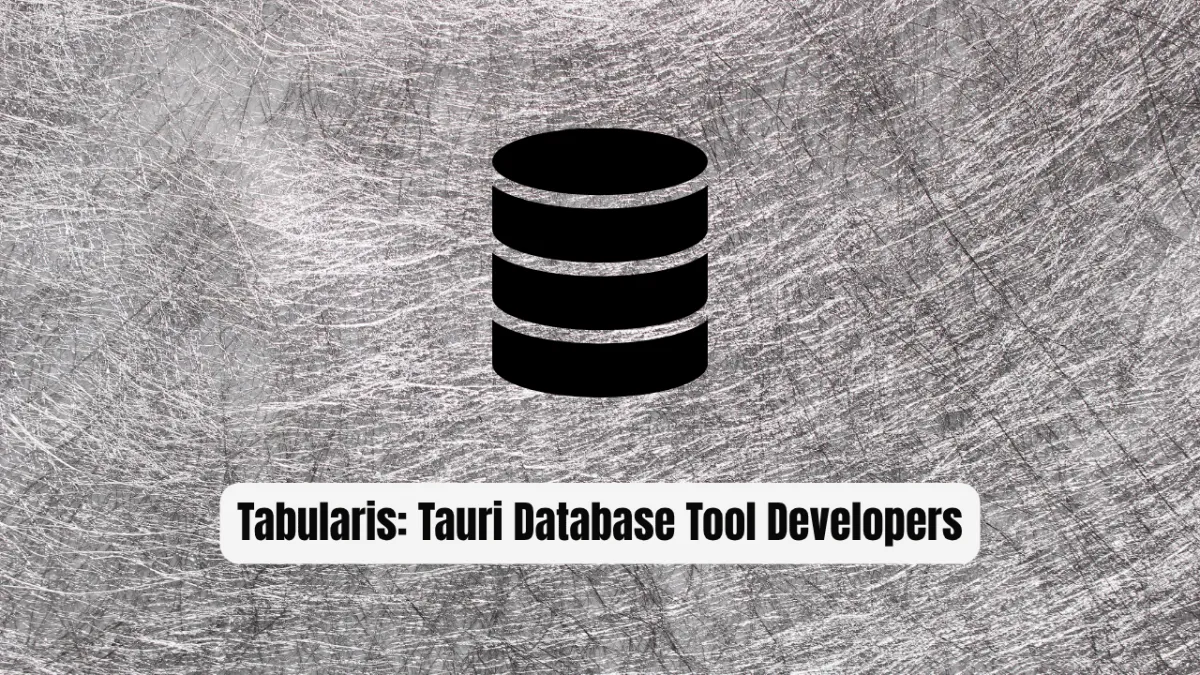 Tabularis: The Tauri Database Tool Developers Crave