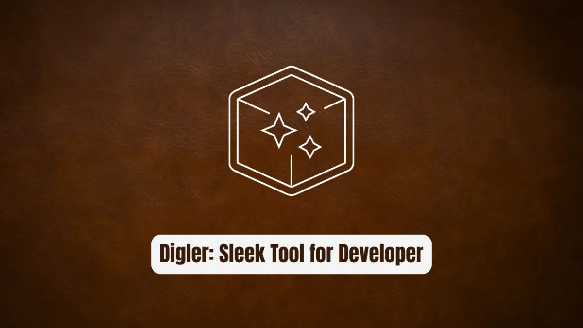 Digler: The Sleek Tool Every Developer Needs