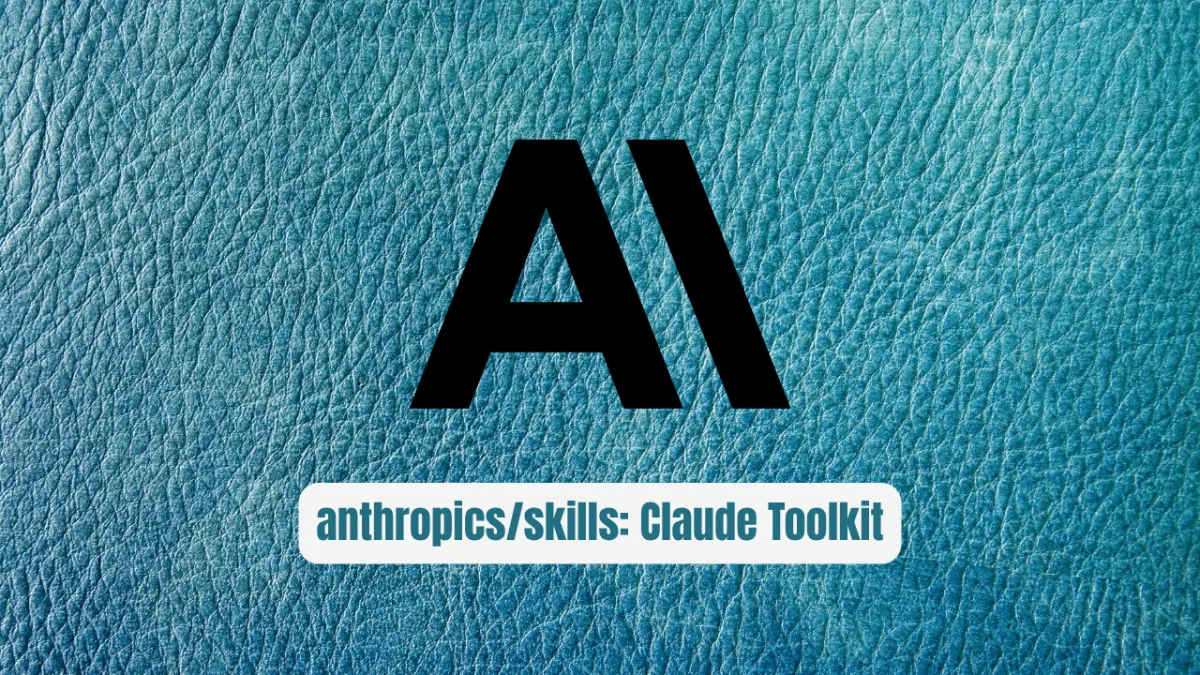 anthropics/skills: The Claude Enhancement Toolkit