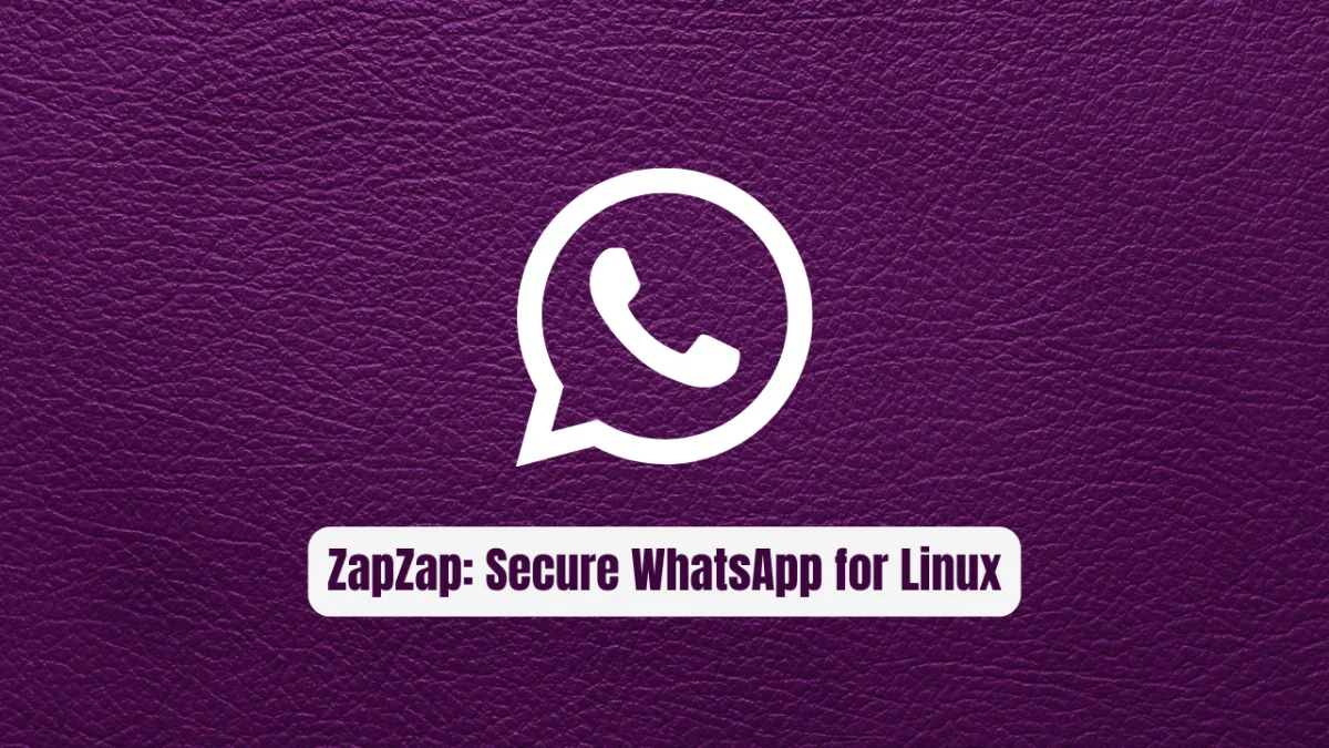 ZapZap: A Powerful and Secure WhatsApp Client Built for Linux