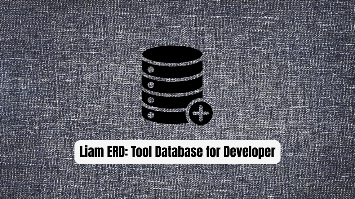 Liam ERD: The Revolutionary Tool Every Database Developer Needs