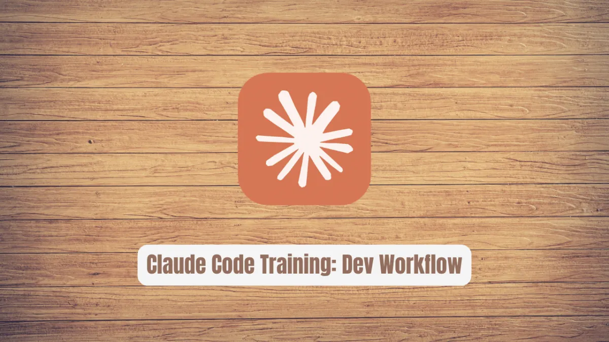 Claude Code Training: Revolutionize Your Dev Workflow