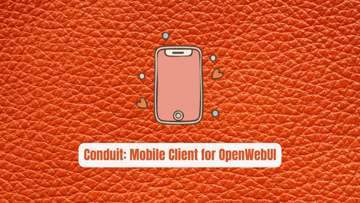 Conduit: The Essential Mobile Client for OpenWebUI