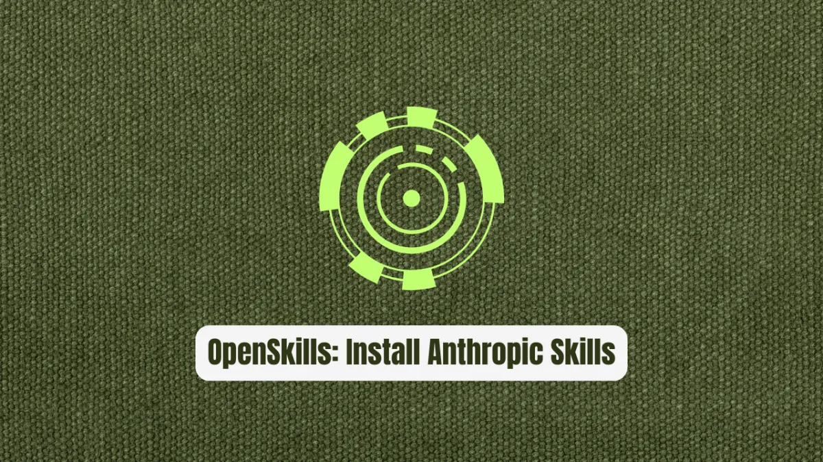 OpenSkills: Install Anthropic Skills Into Any AI Agent